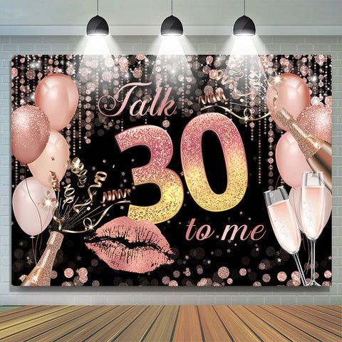 Talk 30 To Me Fond de paillettes et de ballons sur le thème Talk 30 To Me Fond de paillettes et de ballons sur le thème