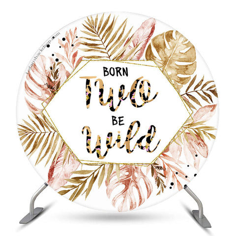 Born Two Be Wild Leaves Toile de fond du 2e anniversaire