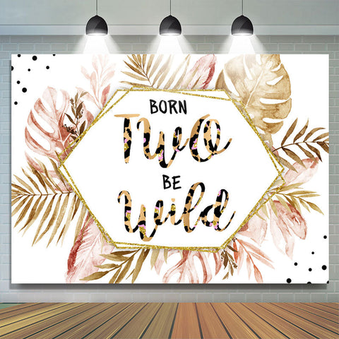 Born Two Be Wild Pink Gold Leaves Toile de fond du 2e anniversaire