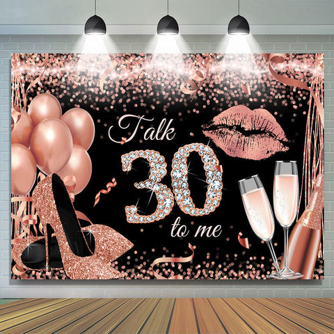 Rose Gold Glitter Talk 30 To Me Fond d'anniversaire sur le thème