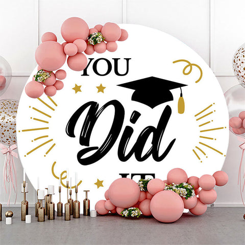 You Did IT Graduation Couverture de toile de fond ronde blanche